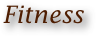 Fitness